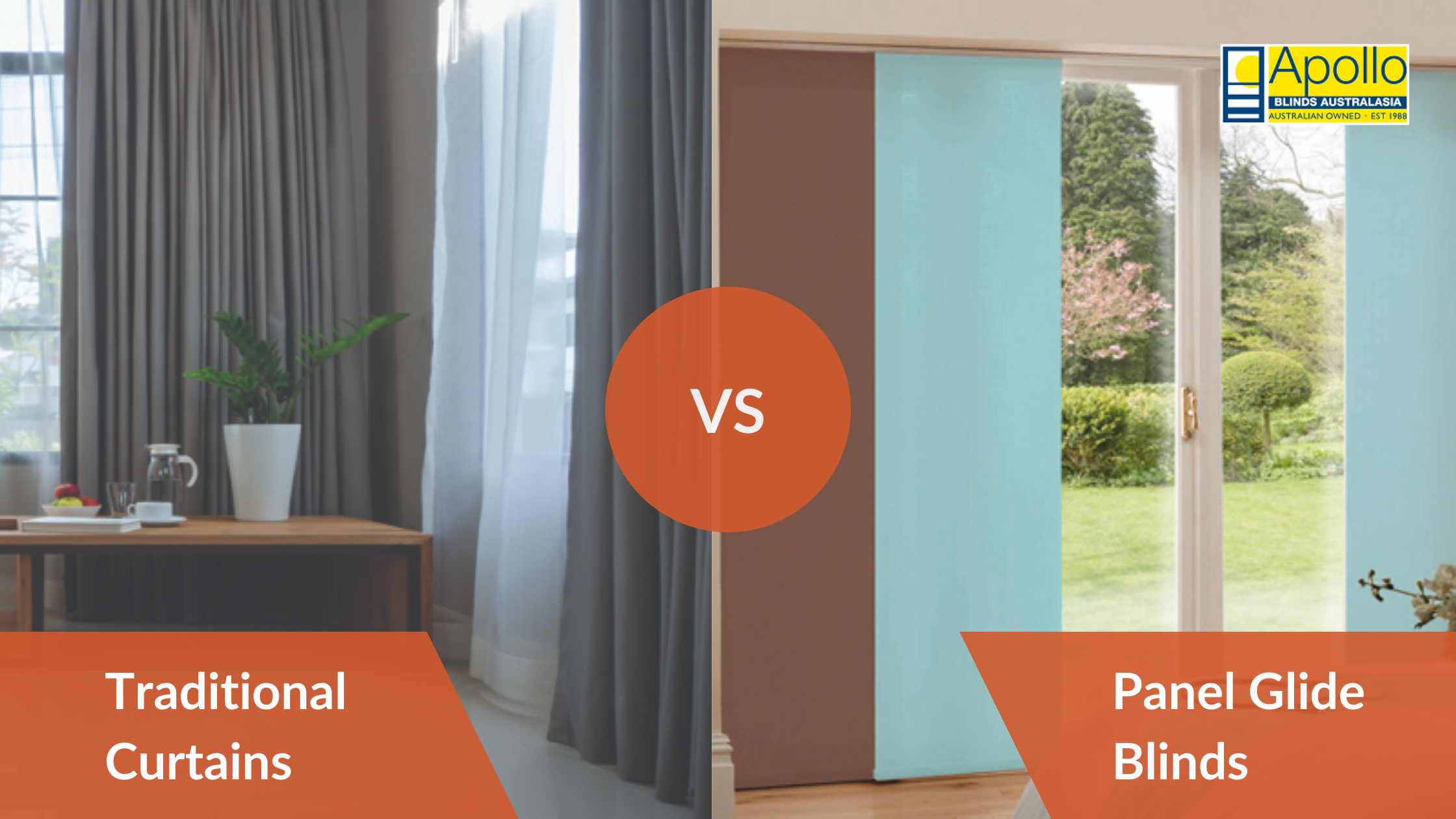 Which is better, panel glide blinds or curtains?
